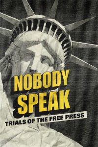 Nobody Speak: Trials of the Free Press cuevana3
