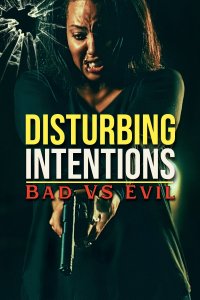 Disturbing Intentions: Bad vs Evil cuevana3