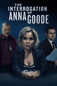 The Interrogation of Anna Goode cuevana3