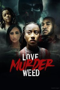 Love Murder Weed cuevana3