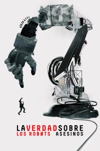 La verdad sobre los robots asesinos cuevana3